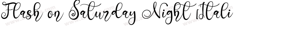 Flash on Saturday Night [Italic] Font by 7NTypes字体转换